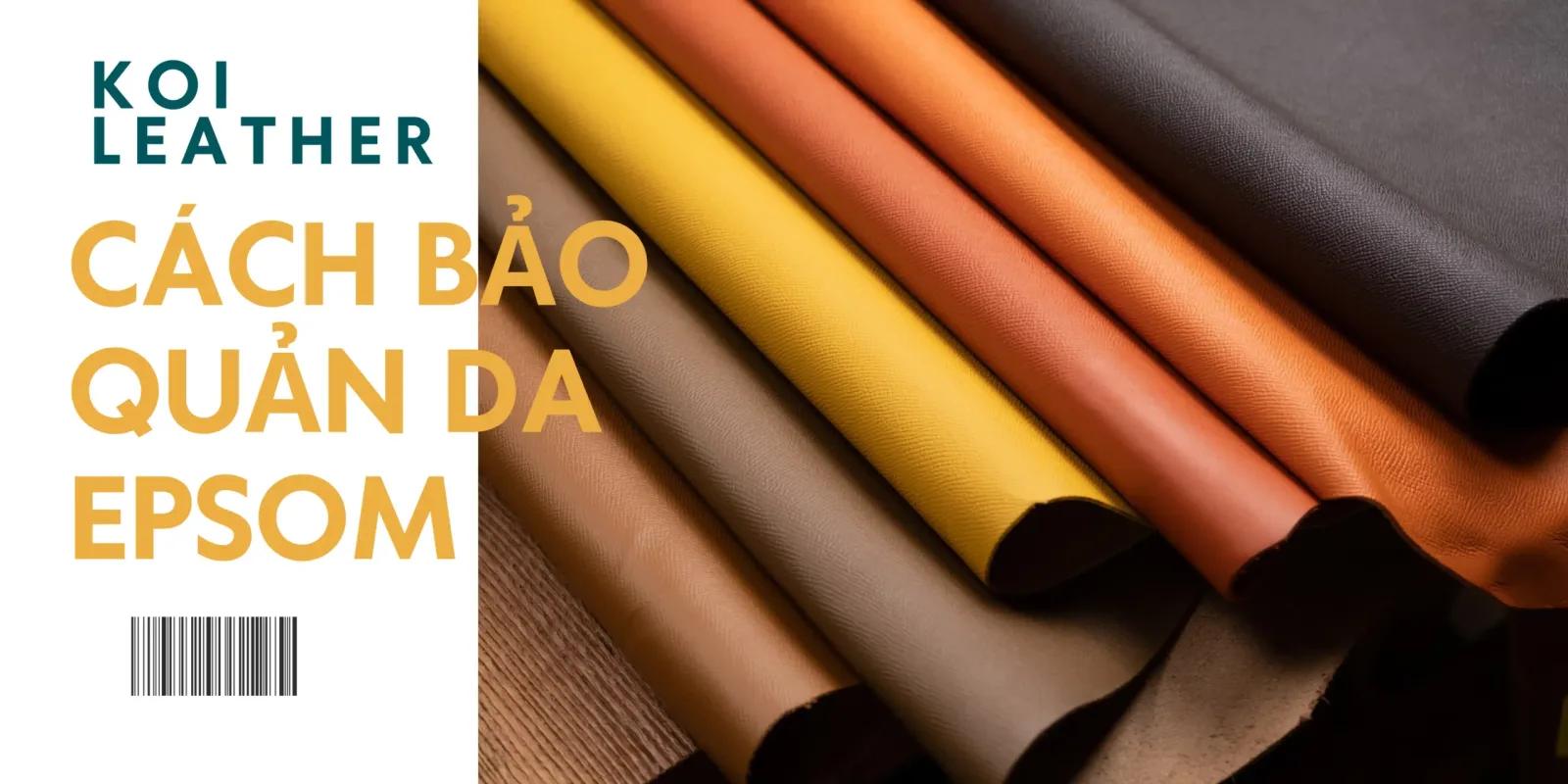 Cách Bảo Quản Da Epsom
